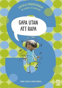 Gapa utan att rapa: Lekfulla språkövningar för stavning och ordförråd (häftad)