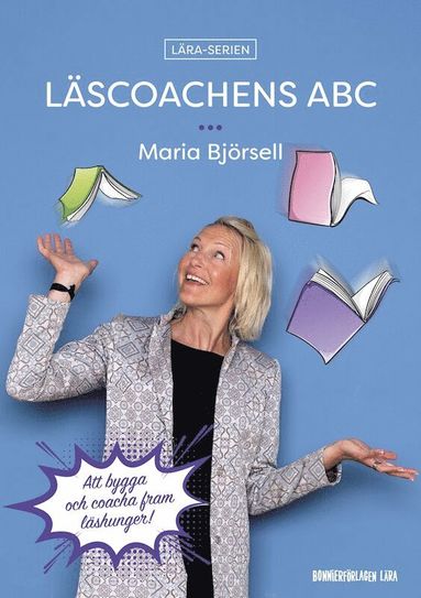 Lscoachens ABC: Att bygga och coacha fram lshunger (hftad)