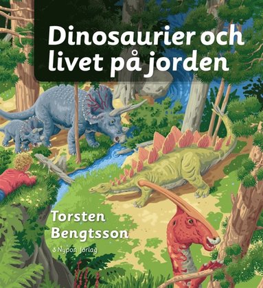 Dinosaurier och livet p jorden (inbunden)