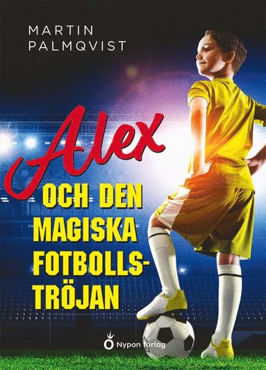 Alex och den magiska fotbollstrjan (kartonnage)