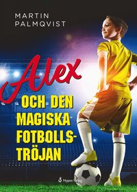 Alex och den magiska fotbollstrjan (e-bok)