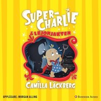 Super-Charlie och lejonjakten (ljudbok)