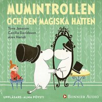 Mumintrollen och den magiska hatten (från sagosamlingen "Sagor från Mumindalen") (ljudbok)