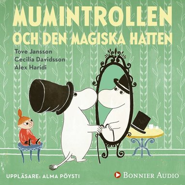 Mumintrollen och den magiska hatten (fr�n sagosamlingen "Sagor fr�n Mumindalen") (ljudbok)