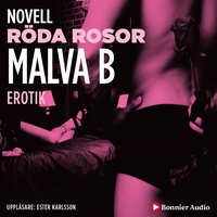 Rda rosor : en novell ur Begr (ljudbok)