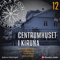Centrumhuset i Kiruna (ljudbok)