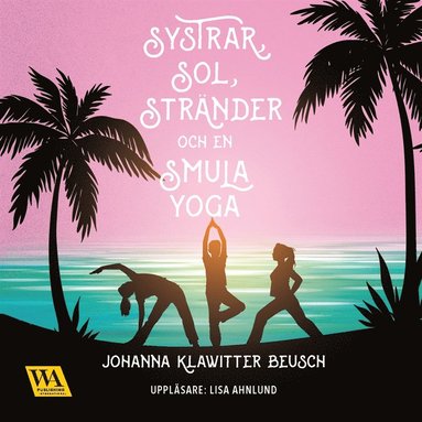 Systrar, sol, strnder och en smula yoga (ljudbok)