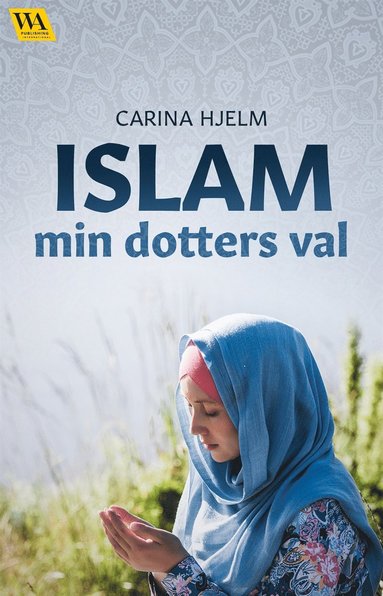 Islam: min dotters val (e-bok)
