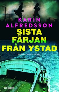 Sista fÃ¤rjan frÃ¥n Ystad (inbunden)