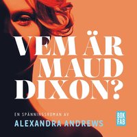 Vem r Maud Dixon?