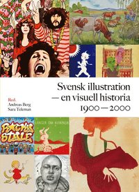 Svensk illustration - en visuell historia 1900-2000 (inbunden)