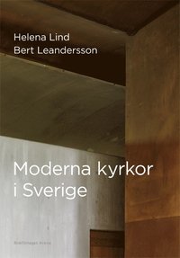 Moderna kyrkor i Sverige (inbunden)