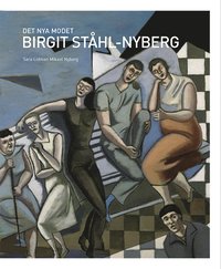 Det nya modet : Birgit Ståhl-Nyberg (inbunden)