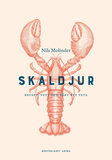 Skaldjur : recept, vett och vrt att veta (inbunden)