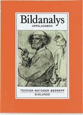 Bildanalys : teorier, metoder, begrepp : uppslagsbok (inbunden)