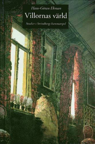 Villornas Vrld : Studier i Strindbergs Kammarspel :  Studies In Strindberg (pocket)