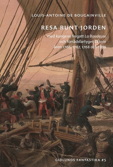 Resa runt jorden med kungens fregatt La Boudeuse och frrdsfartyget L'toile ren 1766, 1767, 1768 och 1769 (pocket)