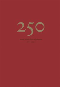250 : Kungl. Musikaliska Akademien 1771-2021 (inbunden)