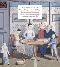 Förmedling av mönsterförlagor för stickning och virkning : medierna, marknaden och målgruppen i Sverige vid 1800-talets mitt (häftad)