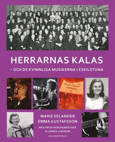 Herrarnas kalas : och de kvinnliga musikerna i Eskilstuna (hftad)