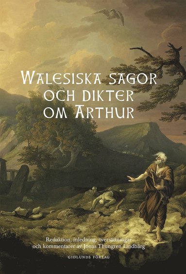 Walesiska sagor och dikter om Arthur (inbunden)