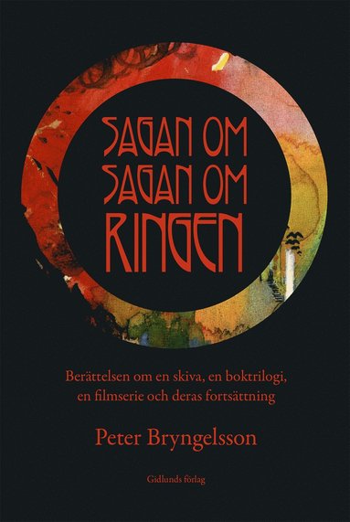 Sagan om Sagan om ringen : berttelsen om en skiva, en boktrilogi, en filmserie och deras fortsttning (hftad)