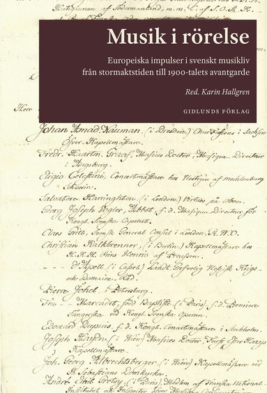 Musik i rrelse : europeiska impulser i svenskt musikliv frn stormaktstiden till 1900-talets avantgarde (pocket)