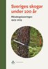 Sveriges skogar under 100 år : Riksskogstaxeringen 1923-2023