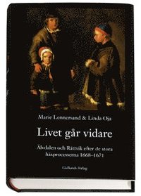 Livet gr vidare : lvdalen och Rttvik efter de stora hxprocesserna 1668-1671 (inbunden)