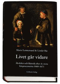 Livet gr vidare : lvdalen och Rttvik efter de stora hxprocesserna 1668-1671 (pocket)