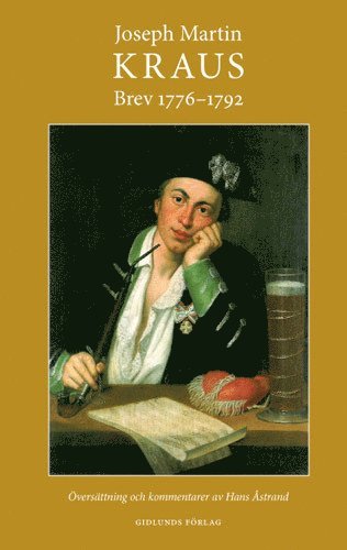 Joseph Martin Kraus brev 1776-1792 (inbunden)