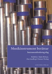 Musikinstrument berättar : instrumentforskning idag (inbunden)
