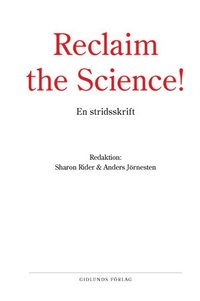 Reclaim the Science! : om vetenskapens avakademisering (häftad)