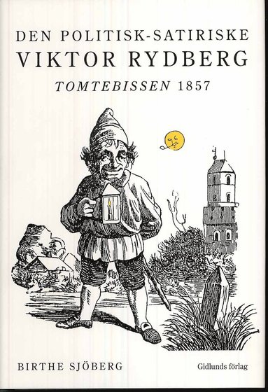 Den politisk-satiriske Viktor Rydberg : Tomtebissen 1857 (pocket)