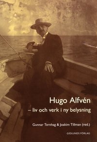 Hugo Alfvén : liv och verk i ny belysning (häftad)