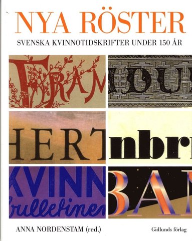 Nya rster : svenska kvinnotidskrifter under 150 r (hftad)