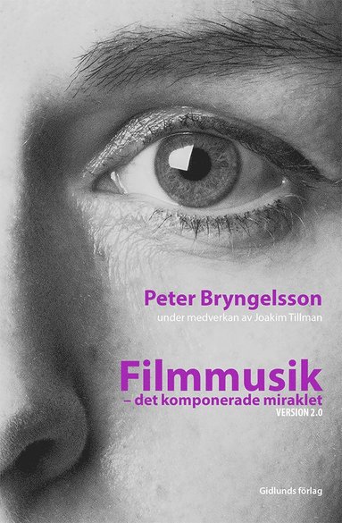 Filmmusik : det komponerade miraklet Version 2.0 (inbunden)