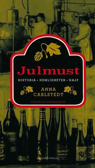 Julmust : historia, hemligheter, hajp (inbunden)