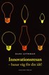 Innovationsresan : banar väg för din idé!