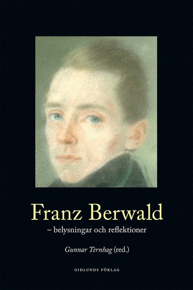Franz Berwald : belysningar och reflektioner (inbunden)