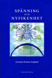 Spänning och nyfikenhet : festskrift till Johan Svedjedal (inbunden)
