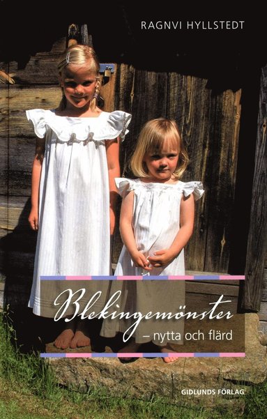 Blekingemnster : nytta och flrd (inbunden)