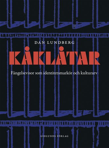 Kkltar : fngelsevisor som identitetsmarkr och kulutrarv (pocket)