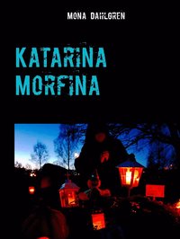 Katarina Morfina: med kraft att dda (e-bok)
