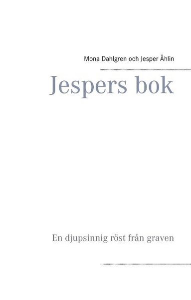 Jespers bok : en djupsinnig rst frn graven (inbunden)