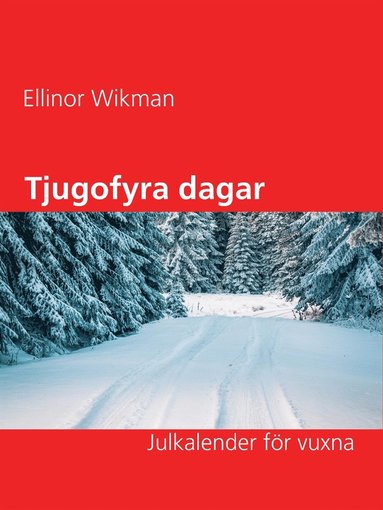 Tjugofyra dagar: Julkalender för vuxna (e-bok)
