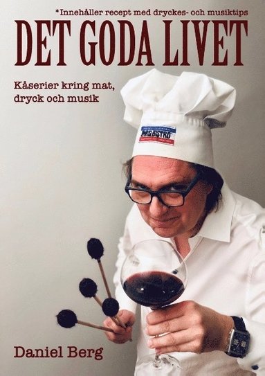 Det goda livet : kserier kring mat, dryck & musik (pocket)