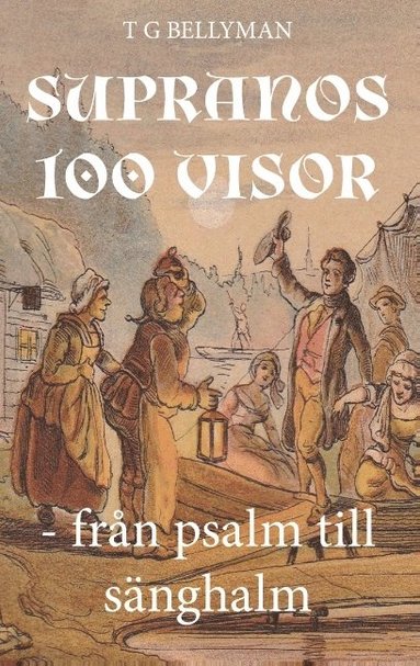 Supranos 100 visor : frn psalm till snghalm (inbunden)