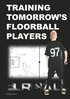Training tomorrow's floorball players : new and challenging floorball drill