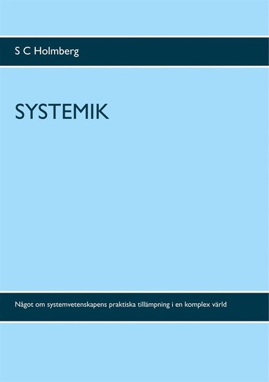 Systemik: Ngot om systemvetenskapens praktiska tillmpning i en komplex vrld (e-bok)